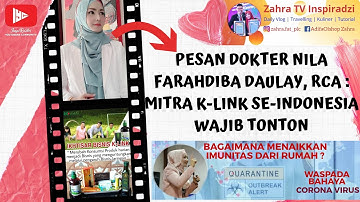 PESAN PENTING RCA DOKTER NILA FARAHDIBA DAULAY UNTUK SEMUA MITRA K-LINK SELURUH INDONESIA