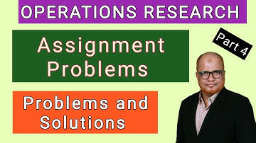 Operations Research I Assignment Problems I Problems and Solutions I Part 4 I Hasham Ali Khan I