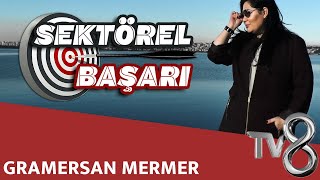 Gramersan Mermer - Tv8 Int Sektörel Başari