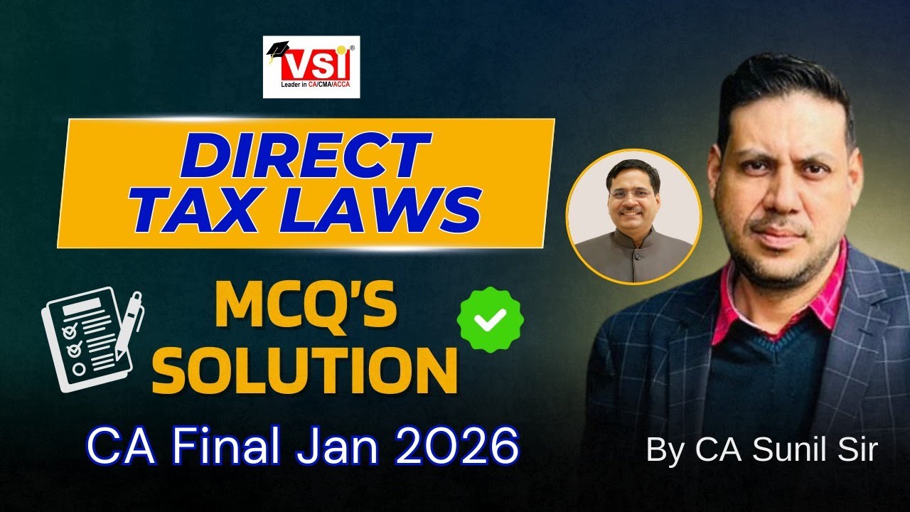 Direct Tax Paper MCQ Solutions | CA Final Jan 2026 | CA Sunil Sir ...