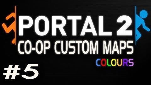 Portal 2 Co-op Custom Maps w/Nova & Sp00n COLOURS Ep.5 - GELS RUNNING WILD
