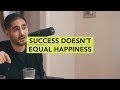 Success Doesn't Equal Happiness // Ground Up 094