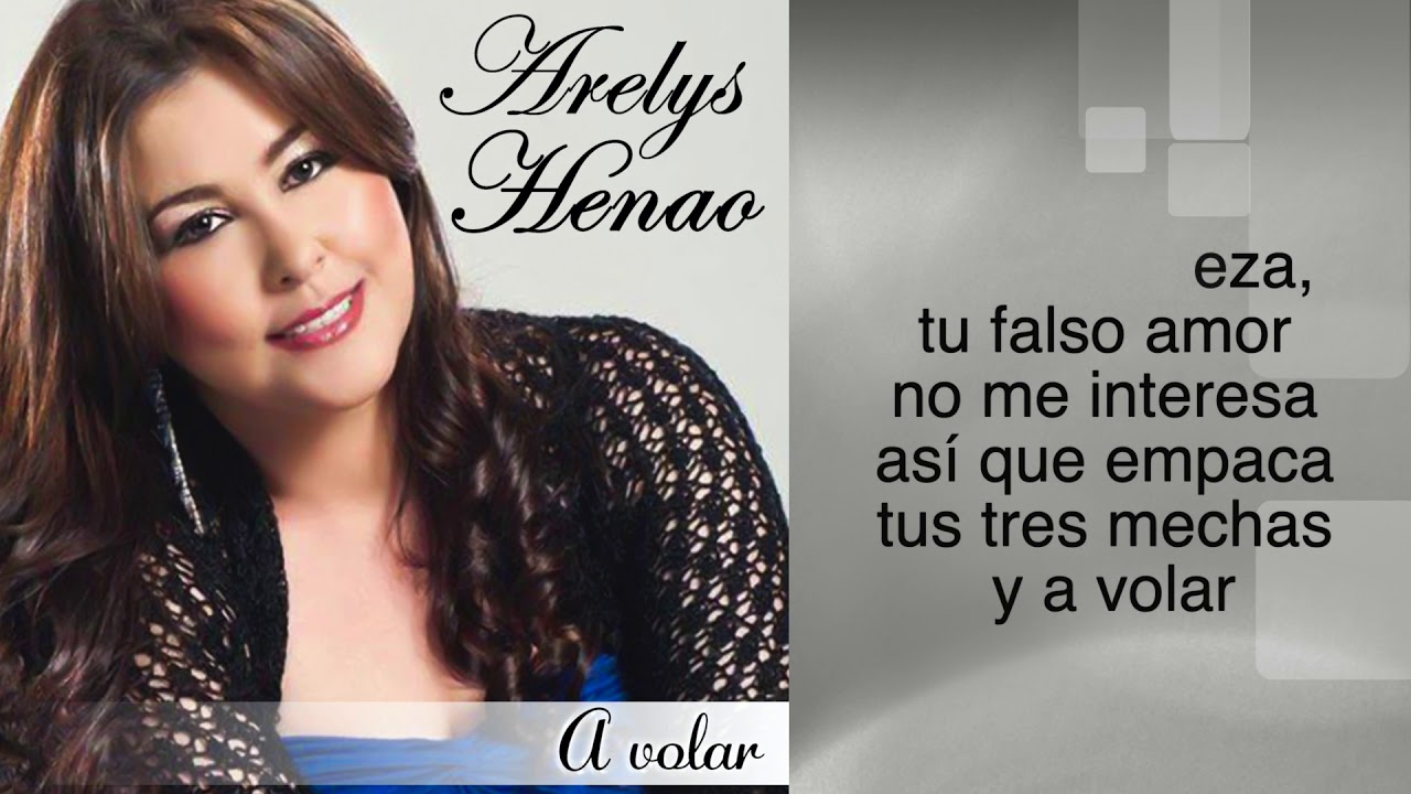 ARELYS HENAO A VOLAR YouTube