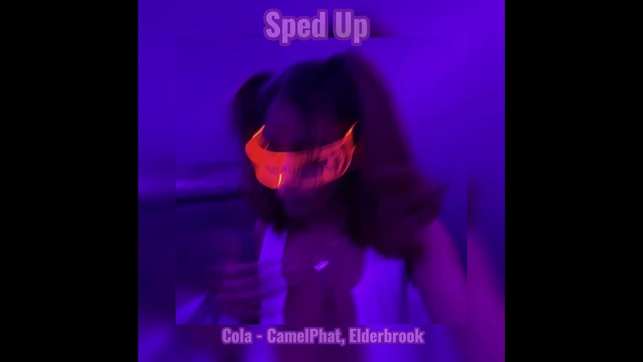 Camelphat elderbrook cola. Elderbrook cola speed up. Cola camelphat elderbrook speed up. Camelphat elderbrook cola клип. Elderbrook cola speed up.