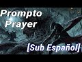 Prompto - Prayer - [Sub Español] - (Letra - Lyrics)