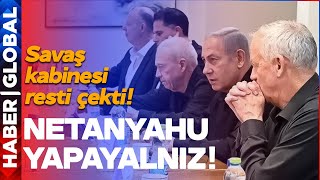 İsrail Savaş Kabinesi Karıştı! Netanyahu'ya Resti Çektiler: Gazze'de Olmayacağız!