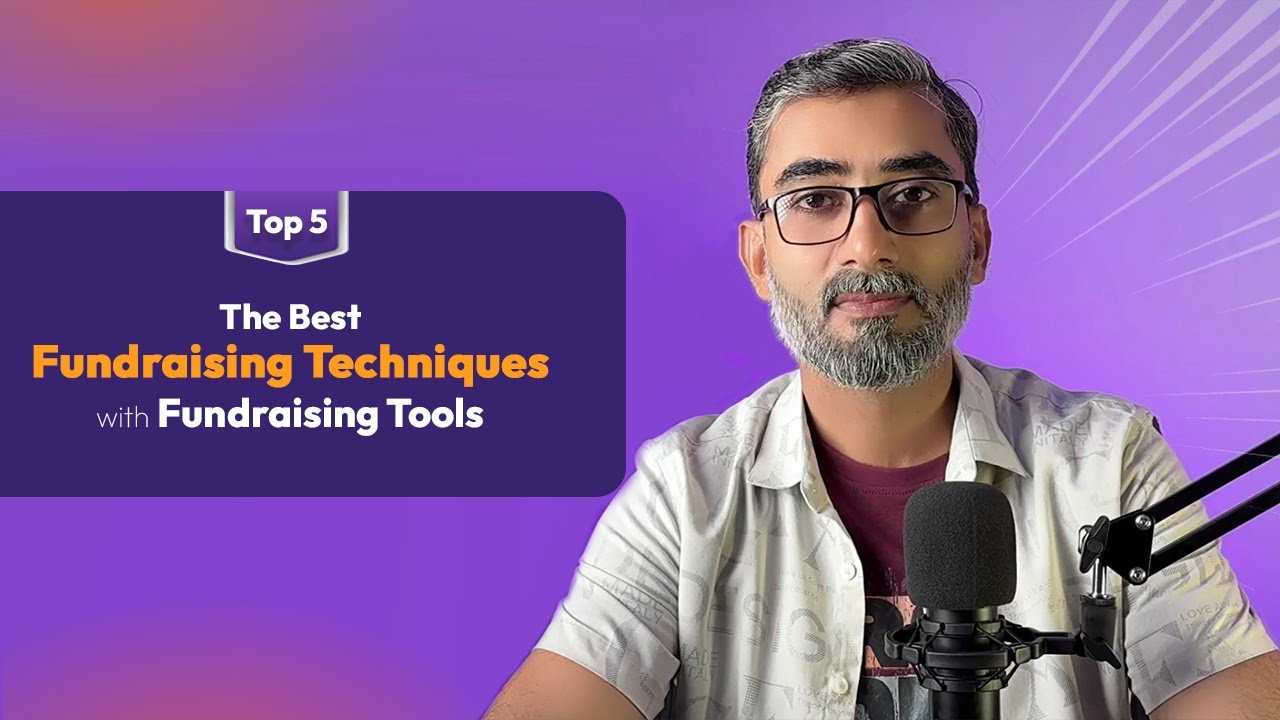 5 The Best Fundraising Techniques For Non Profit Organisations with Effective Fundraising Tools