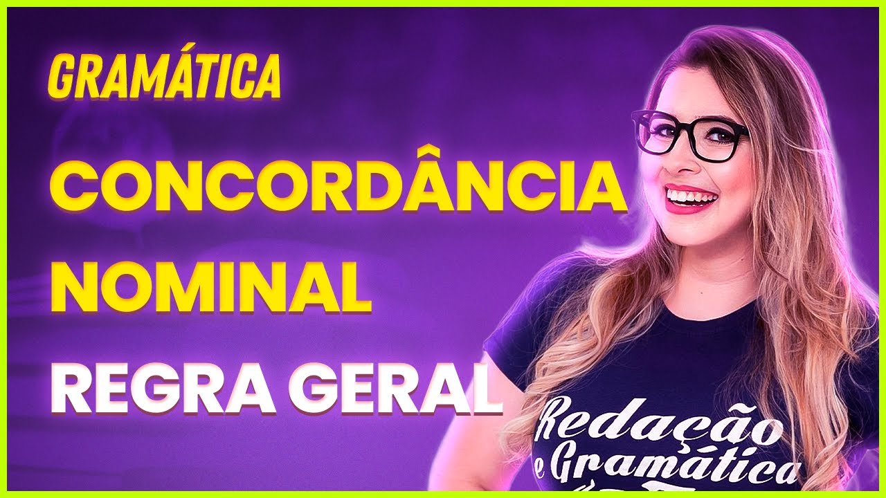 O QUE É CONCORDÂNCIA NOMINAL? REGRA GERAL - Profa. Pamba