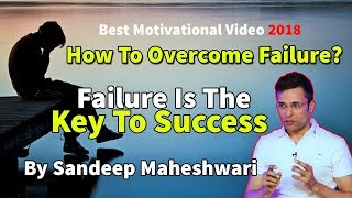 ▶ How To Overcome Failure? By Sandeep Maheshwari - Best Motivational Video 2018 - Precious Mind