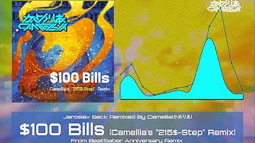$100 Bills (Camellia's "215$-Step" Remix) [From Beat Saber Anniversary Remix]