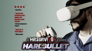 Hard Bullet VR Preview