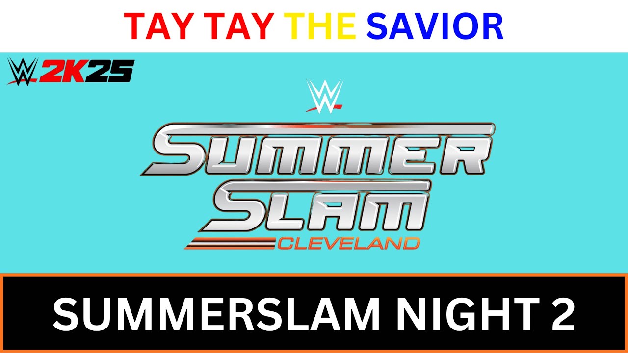 WWE 2K25 Universe Mode - SummerSlam (Night 2)