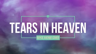 Tears In Heaven - Boyce Avenue Cover withs