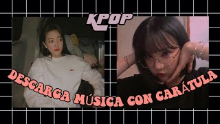 Descarga musica KPOP con CARÁTULA (celular) screenshot 2