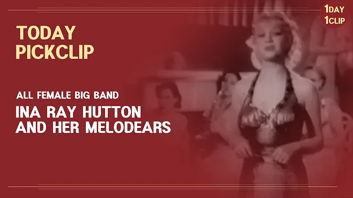 [VintageClip/Swi...  Have you seen All Female Big Band? INA RAY HUTTON AND HER MELODEARS