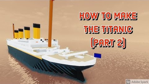 Plane Crazy Tutorial - How to build the Titanic (Part 2)