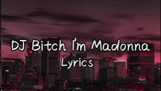 DJ BITCH I'M MADONNA LYRICS - TOP 10 TIKTOK VIRAL SONGS 2021🎧🎵