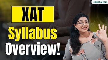 XAT Syllabus 2026 | Section-Wise Topics, Exam Pattern, Books & Preparation Tips #xatsyllabus2026