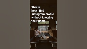 How to find someone on instagram without knowing their name