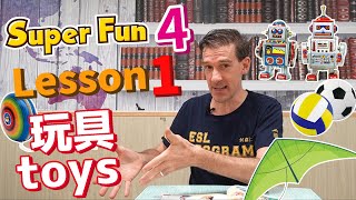 【HESS ENGLISH CLASSROOM】玩具 Toys｜Super Fun 4 Lesson 1