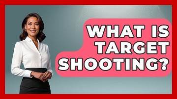 What Is Target Shooting? | The Marksman