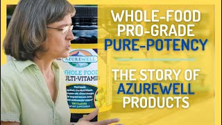 AzureWell - Whole-food, pro-grade potency and purity make a difference.