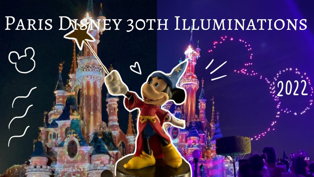 *:.｡..｡.:* 巴黎迪士尼煙火秀完整版2022- 30週年🎆 Paris Disney Illuminations 2022- 30th Anniversary *･゜ﾟ･*
