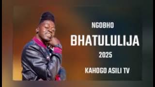 Ngobho isaka lyanzonelwa song bhatulilija
