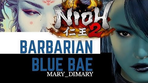 NIOH2 BLUE BARBARIAN BAE - Character Code