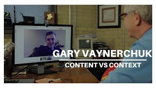 Gary Vaynerchuk | Content VS Context | Quick Bites