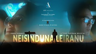 Video thumbnail of "Neisinduna Leiranu - Official Video (Lyrical) Release | Arbin Soibam ft. Bonny Gurumayum, Motibala"