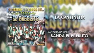 Banda El Pueblito - La Cantinera (Audio)