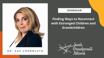 Finding Ways to Reconnect with Estranged Children and Grandchildren