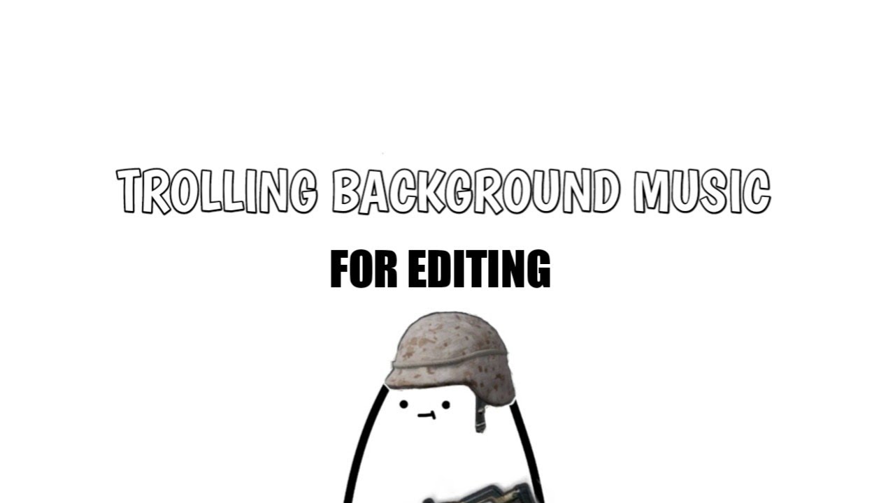 7 Trolling background music | for editing.