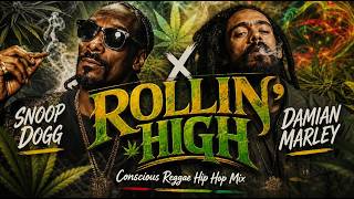 ROLLIN' HIGH - Snoop Dogg x Damian Marley 🔥 BEST Reggae Hip Hop Songs of All Time 💚 ONE LOVE MIX ❤️