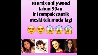 10 Artis Bollywood Tahun 90An Ini Masih Kelihatan Cantik Walauput Tak Muda Lagi