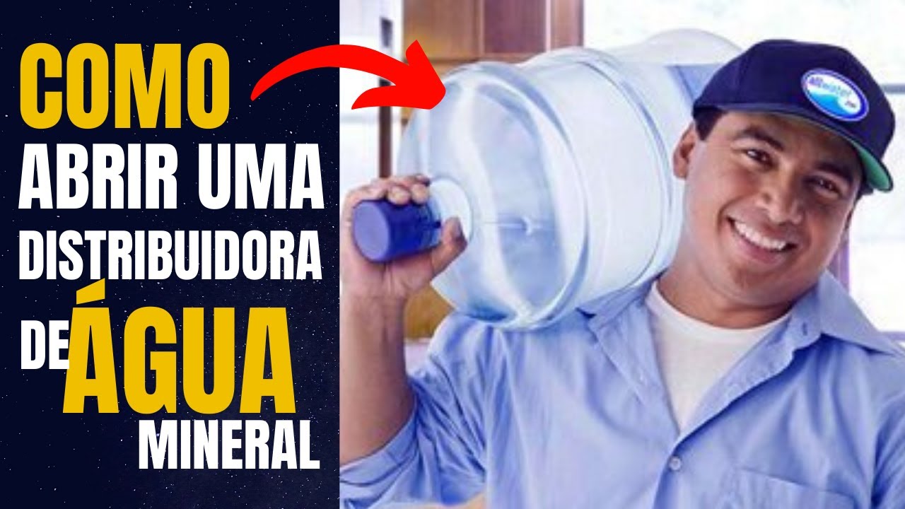 Como Abrir Uma Distribuidora de Água Mineral Em 6 Passos Simples!
