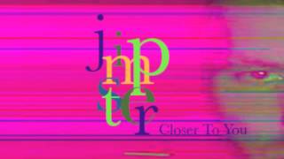 Video thumbnail of "Jimpster | Closer to you | Original Mix"