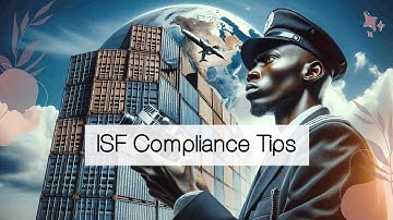 Master ISF Compliance: Top Tips for Efficiency!