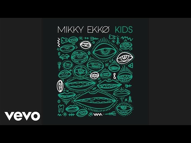 Mikky Ekko - Kids