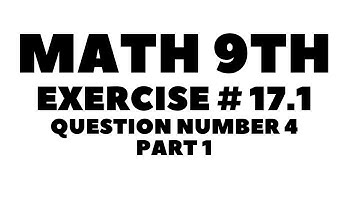 Math 9th Exercise # 17.1 Question Number 4 Part 1 || Aftab Ahmad Nasir