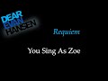 Dear Evan Hansen - Requiem - Karaoke/Sing With Me: You Sing Zoe