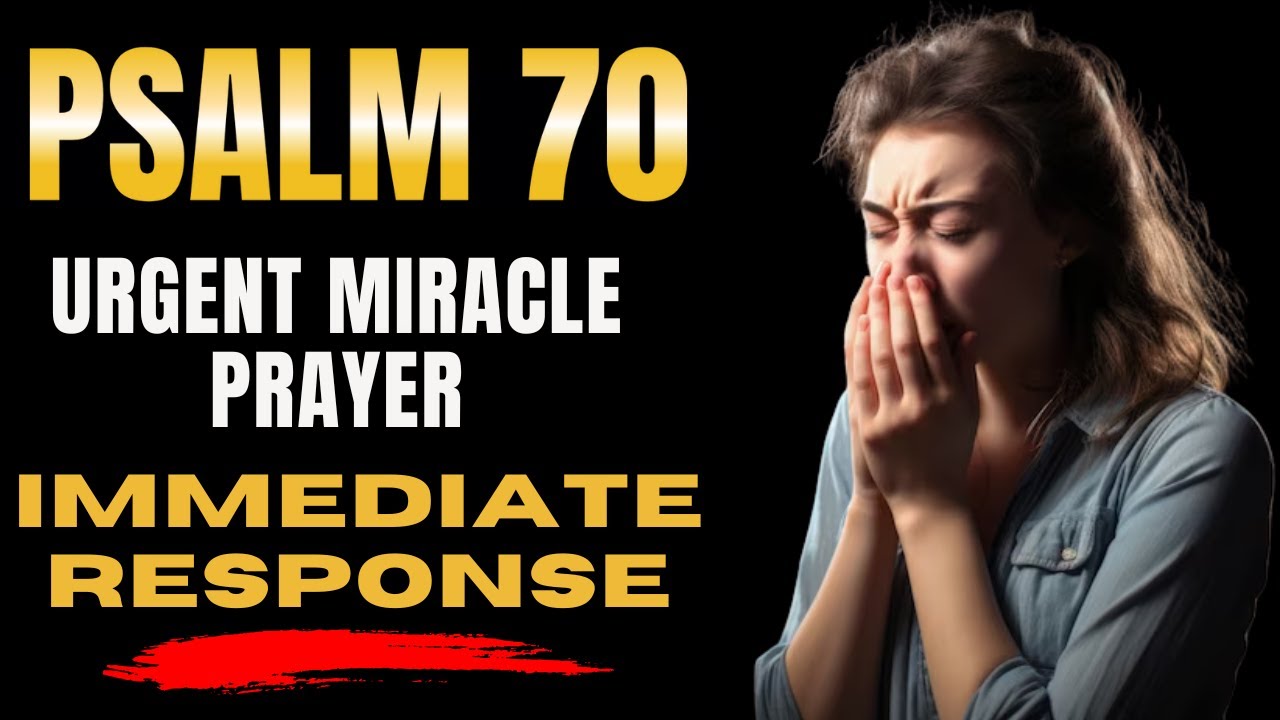 🔥Pray Psalm 70 and Witness Your Miracle Unfold!| 