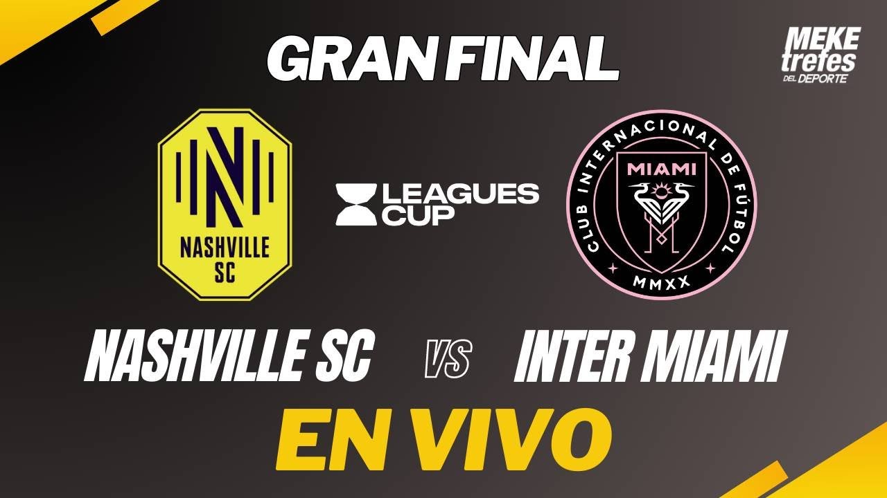 NASHVILLE VS INTER MIAMI EN VIVO | Godoy vs Messi | Final League Cup ...