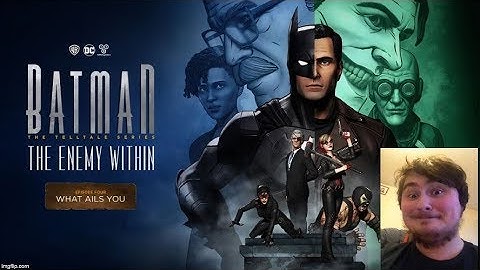 What Ails You? (Batman Enemy Within)