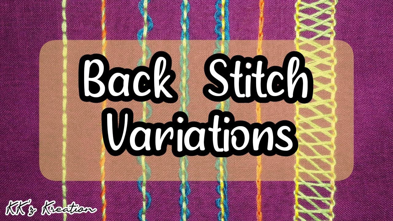 Back Stitch family | 7 types of back stitches | EMBROIDERY STITCHES with VARIATIONS