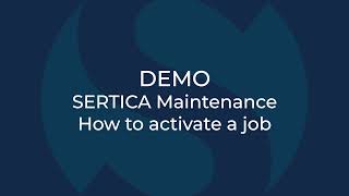 How to activate and complete a maintenance job | SERTICA DEMO | Ship Maintenance System
