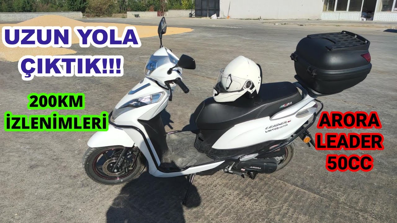 Arora Leader 50 Uzun Yol Deneyimi