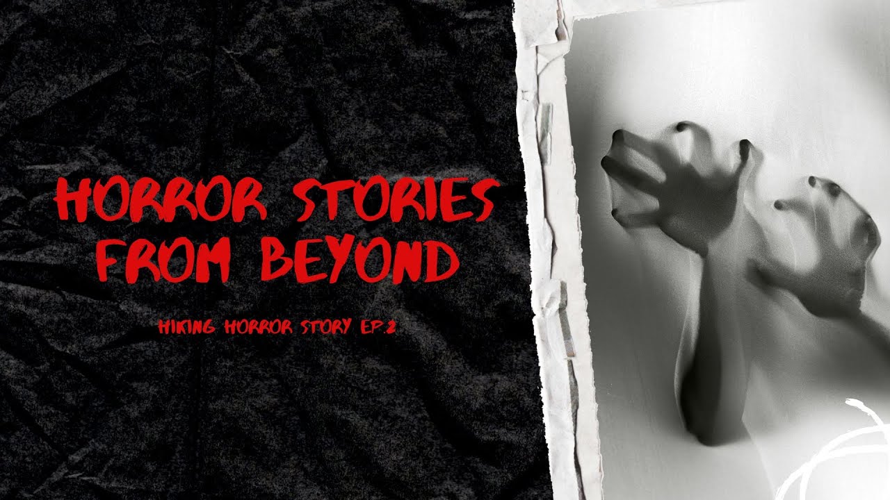 Hiking HORROR Story EP 2 - YouTube