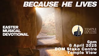 Because He Lives -- A Musical Easter Celebration